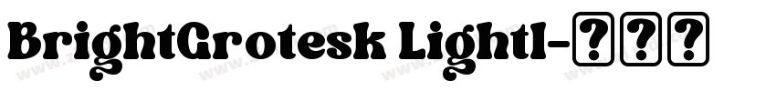 BrightGrotesk Lightl字体转换